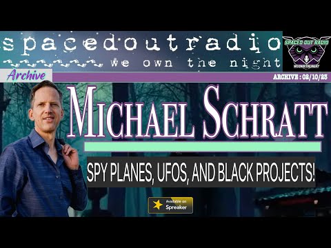 S.O.R. ARCHIVE - SPY PLANES, UFOS, AND BLACK PROJECTS! w/ Michael Schratt (2/10/23)