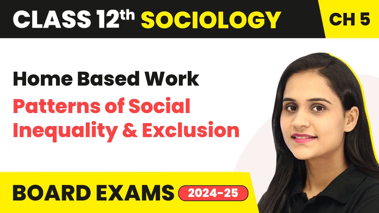 Home Based Work - Change Development in Industrial Society | Class 12 Sociology Chapter 5 | CBSE