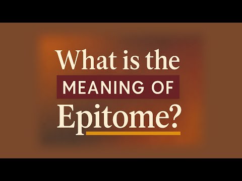 What is the meaning of Epitome?