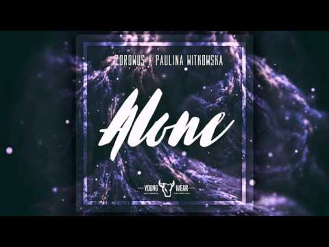 Zdrowus X Paulina Witkowska - Alone