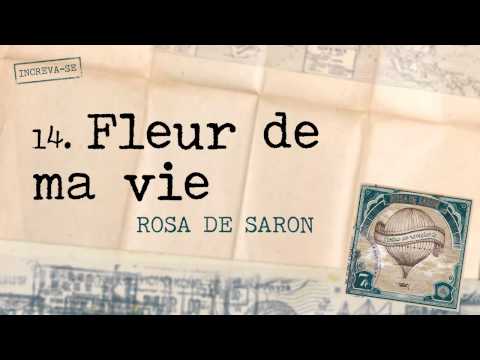 Rosa de Saron - Fleur de Ma Vie (Álbum Cartas ao Remetente)