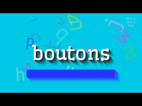 BOUTONS - HOW TO SAY BOUTONS? #boutons