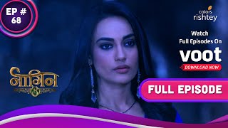 Naagin 3  नागिन 3  Ep 68  No Turning Bac