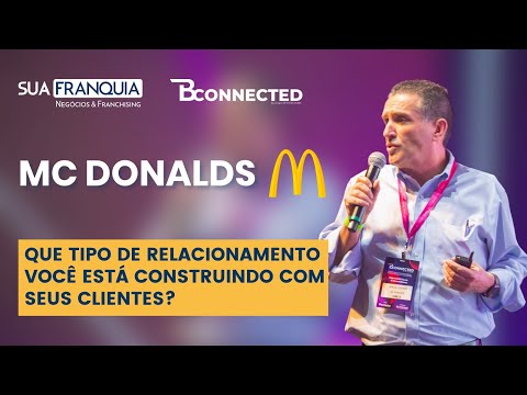 A IMPORTÂNCIA DO RELACIONAMENTO COM O CLIENTE | DORIVAL OLIVEIRA - VP MC DONALDS