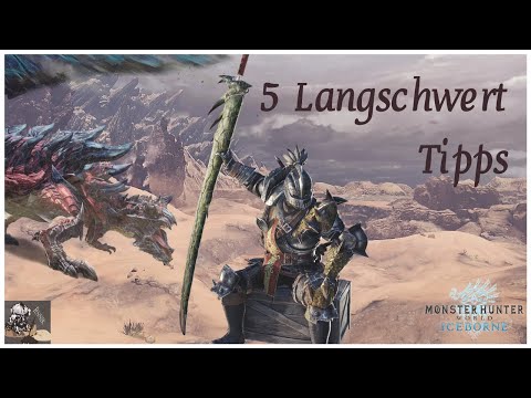 5 Langschwert Tipps (MHW Iceborne) die euch besser machen! | Langschwert Quick Guide - MHW Iceborne
