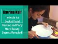 Ice Facial For GLOWING SKIN Katrina Kaif S Morning Secret