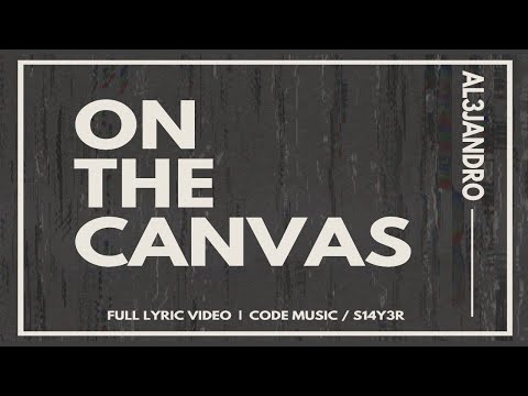 AL3JANDRO - On The Canvas *FULL LYRIC VIDEO* Rocket League Anthem
