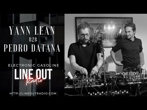 Yann Lean b2b Pedro Datana on Line Out Radio - May 2024