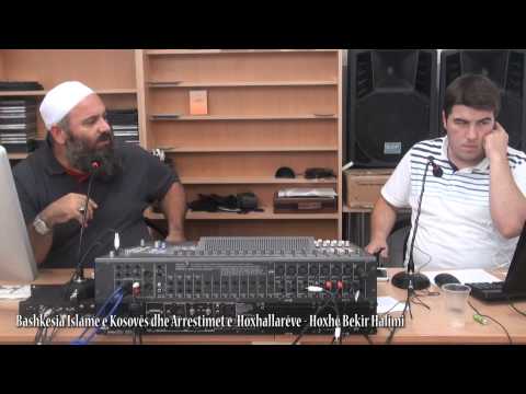 Bashkèsia Islame e Kosovës dhe Arrestimet e  Hoxhallarëve - Hoxhë Bekir Halimi