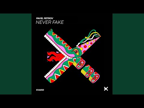 Never Fake (Original Mix)