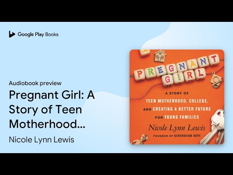 Pregnant Girl: A Story of Teen Motherhood,… by Nicole Lynn Lewis · Audiobook preview