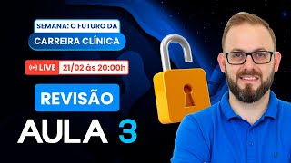 #03  - Live: O Futuro da Carreira Clínica - Revisão Aula 03