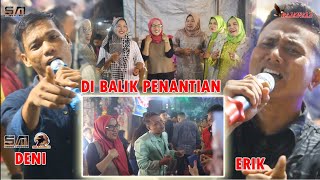 Download lagu DIBALIK PENANTIAN ' DENI & ERIK ' ACARA BPK ZAINUDIN DESA MUARA RENGAS ' OM. RAJAWALI MUSIK mp3