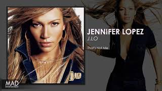 Jennifer Lopez - That's Not Me