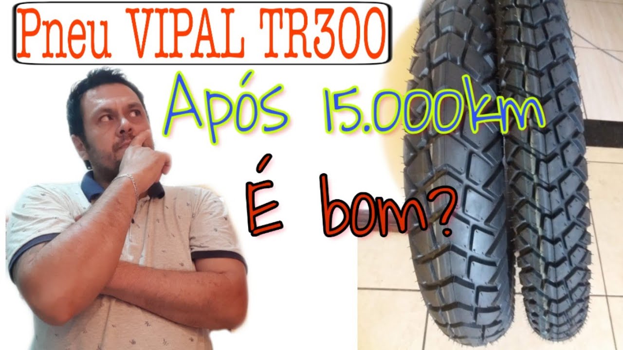 Pneu VIPAL TR300 é bom