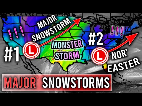 Two MASSIVE Snowstorms! Monster Nor' Easter? Severe Weather?