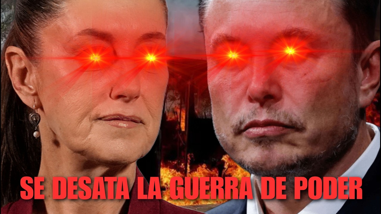 LA GUERRA entre la PRESIDENTA de MÉXICO y ELON MUSK ha COMENZADO