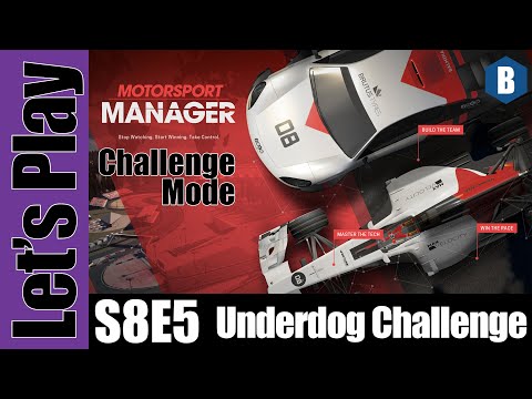 Let's Play: Motorsport Manager - The Underdog Challenge - S8E5 - Hard/Realistic Difficulty!