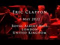 Eric Clapton 7 May 2022 London RAH COMPLETE