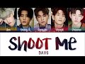 DAY6 데이식스 SHOOT ME Color Coded Lyrics Eng Rom Han