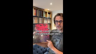 Hand. Cannot. Erase. 10th Anniversary Vinyl!