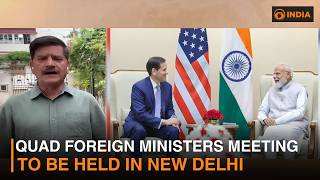 Quad Foreign Ministers Meeting To Be Held In New Delhi