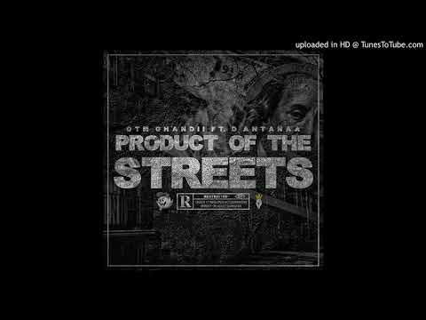 Otm Ghandi ft. Choppa Dan - Product Of The Streets