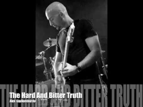 The Hard And Bitter Truth (FULL SONG) - Alex Giallombardo