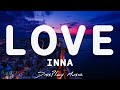 INNA - Love (lyrics)