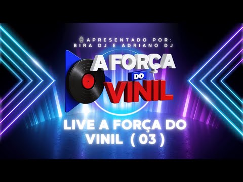 A FORÇA DO VINIL ( 03 )