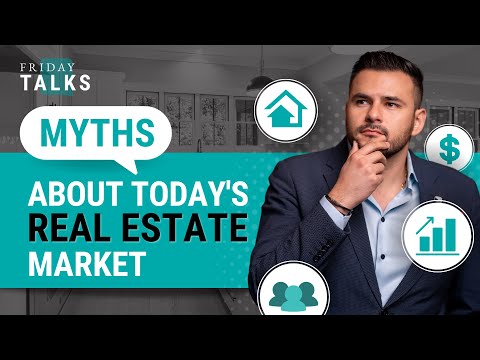 Unbelievable Real Estate Myths on TODAY's Market!