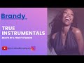 TRUE BY BRANDY INSTRUMENTAL Remake