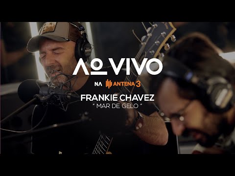 Frankie Chavez - Mar De Gelo | Ao Vivo na Antena 3 | Antena 3