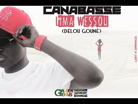 Canabasse - Lima Wessou (Délou Gouné)