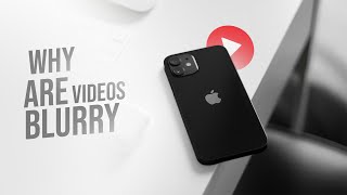 Why Are My Videos Blurry when Sent from iPhone (explained)