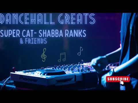 Super Cat, Shabba  Ranks & Friends  Dancehall Mixtape