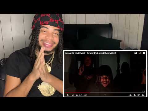 Squash ft. Mad Daag6 - Temper Problem (Official Video) Reaction 👹👿👿💪🏽🤯
