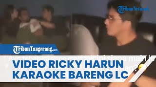 Viral Detik-detik Ricky Harun Terciduk Karaoke Bareng Wanita Diduga LC, Ternyata Begini Faktanya