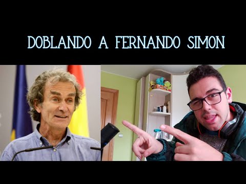 PONIENDO VOZ A FERNANDO SIMÓN/ Doblaje #2