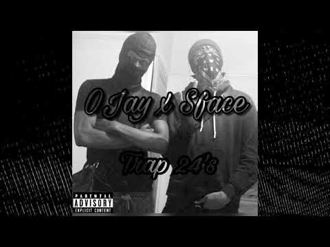 Ojay x SFace - trap 24's