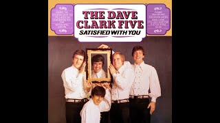 The Dave Clark Five - Satisfied With You (Dan&#39;s 2025 Stereo Mix)