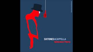 Sixtones Acappella - Spiderman Theme