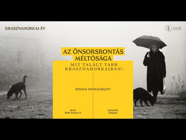 Az önsorsrontás méltósága – Mit talált Tarr Krasznahorkaiban?