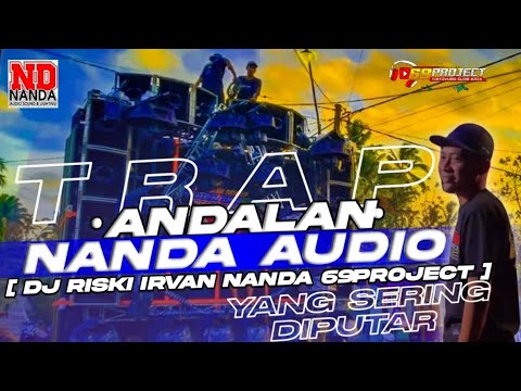 DJ Nanda Audio Trap Glerrr Vt Riski Irvan Nanda 69 Project