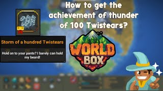How To Get The Storm Of 100 Twistears Achievement?, WorldBox New Update.