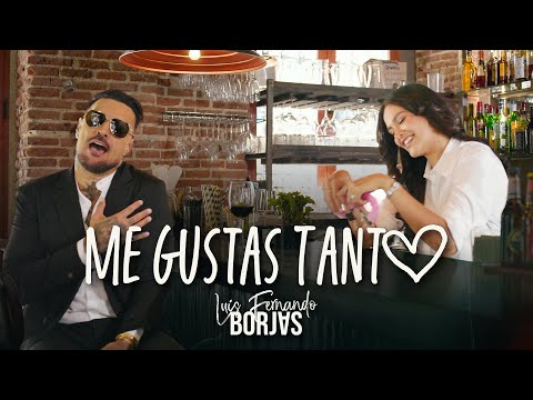 Luis Fernando Borjas - Me Gustas Tanto (Video Oficial)
