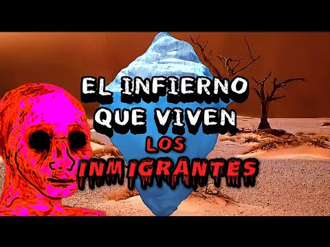 El Infierno Que Viven Los Inmigrantes Por El Sueño Americano | Historias Vividas En El Desierto |