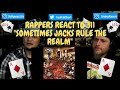 Rappers React To 311 "Sometimes Jacks Rule The Realm"!!!