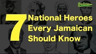 7 National Heroes Every Jamaican Should Know