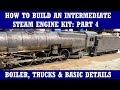 How to Build an Intermediate HO Scale Steam Engine Kit: Part 4 - Boiler, Trucks & Basic Details